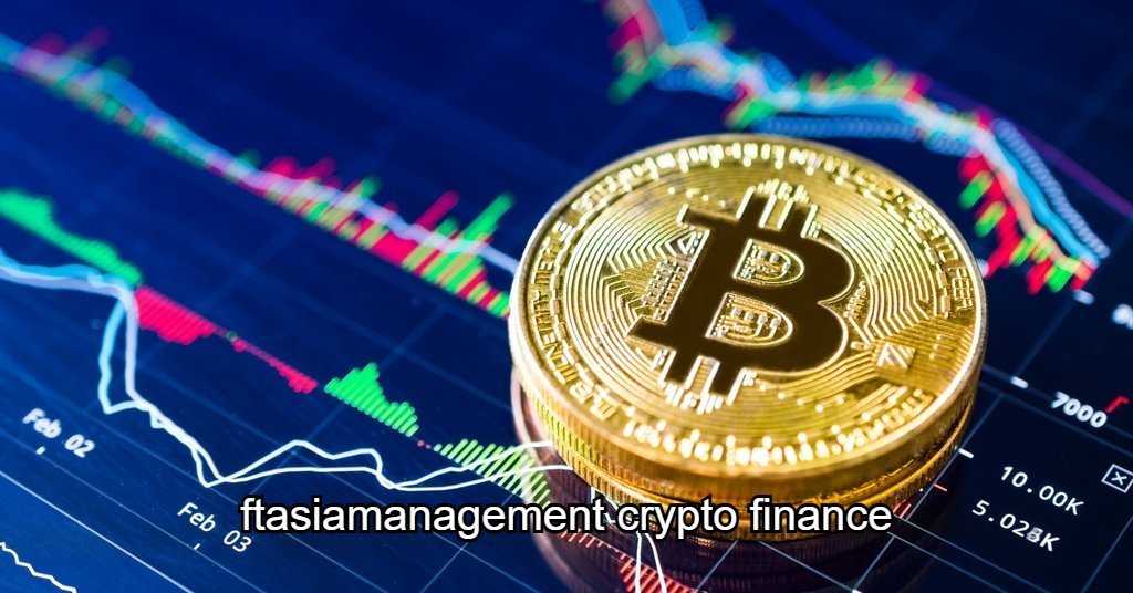 FTAsiaManagement Crypto Finance